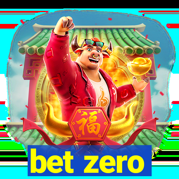 bet zero